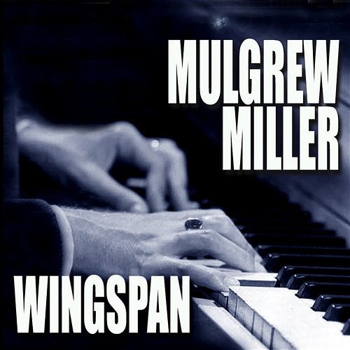 Wingspan Mulgrew Miller