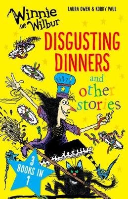 Winnie and Wilbur: Disgusting Dinners and other stories Owen Laura