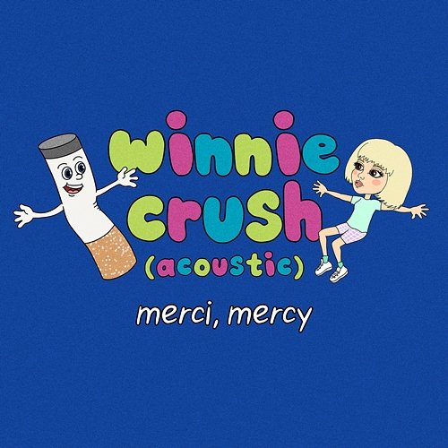 Winnie Crush Merci, Mercy