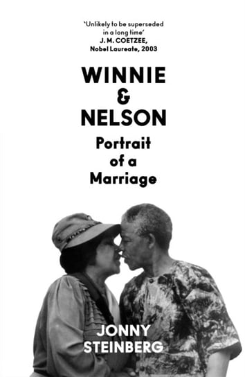 Winnie & Nelson: Portrait of a Marriage Jonny Steinberg