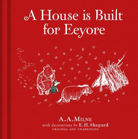 Winnie-the-Pooh: A House is Built for Eeyore Milne Alan Alexander