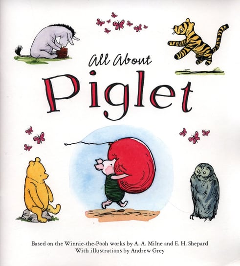 Winnie-The-Pooh: All About Piglet Grey Andrew