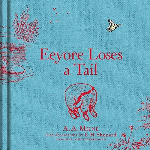Winnie-the-Pooh: Eeyore Loses a Tail Milne A. A.