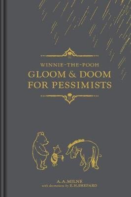 Winnie-the-Pooh: Gloom & Doom for Pessimists Milne Alan Alexander