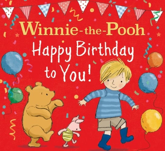 Winnie-The-Pooh Happy Birthday To You! Opracowanie zbiorowe