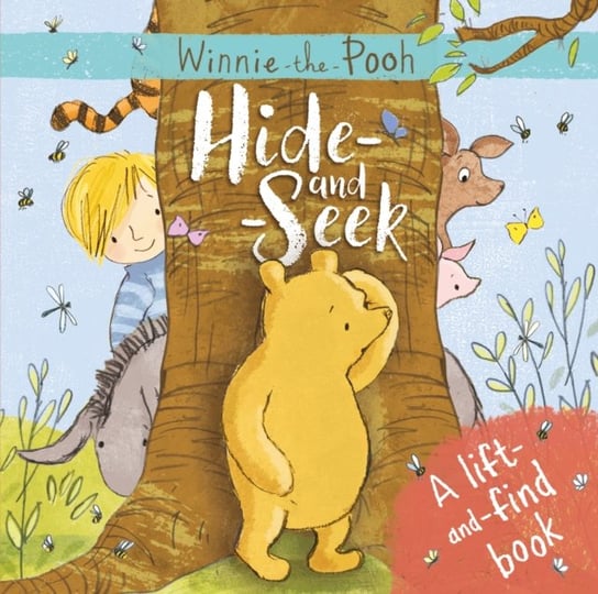 Winnie-the-Pooh: Hide-and-Seek: A lift-and-find book Opracowanie zbiorowe