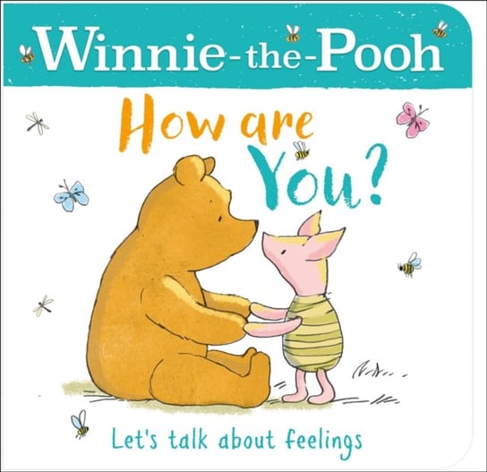 Winnie-The-Pooh How Are You? (A Book About Feelings) Opracowanie zbiorowe