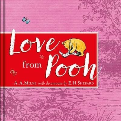 Winnie-the-Pooh: Love From Pooh Milne Alan Alexander