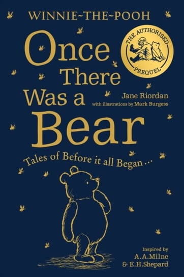 Winnie-the-Pooh: Once There Was a Bear: Tales of Before it All Began ...(the Official Prequel) Riordan Jane