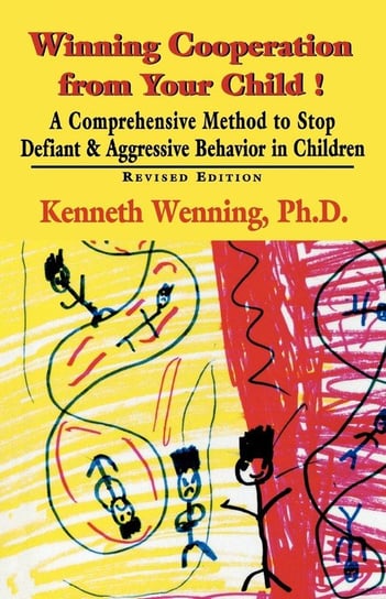 Winning Cooperation from Your Child! Wenning Kenneth