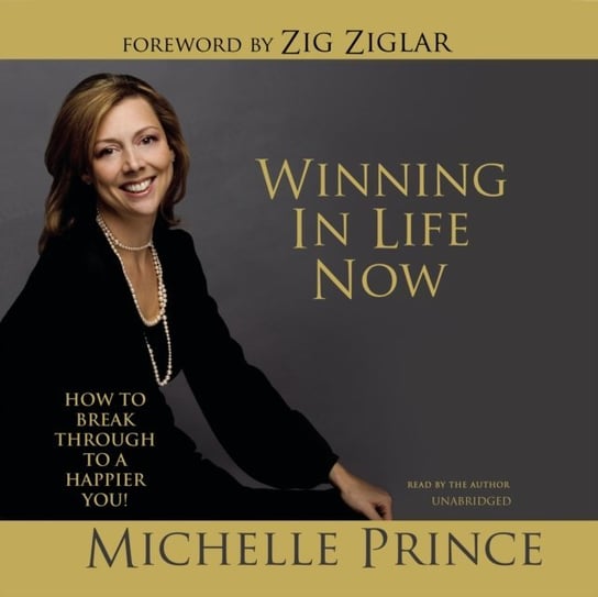 Winning in Life Now Ziglar Zig, Prince Michelle
