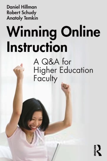 Winning Online Instruction: A Q&A for Higher Education Faculty Opracowanie zbiorowe