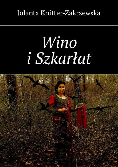 Wino i Szkarłat Knitter-Zakrzewska Jolanta