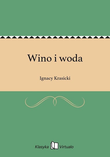 Wino i woda Krasicki Ignacy
