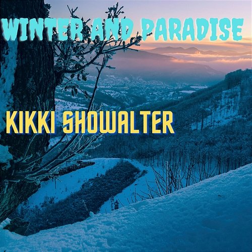 Winter And Paradise Kikki Showalter