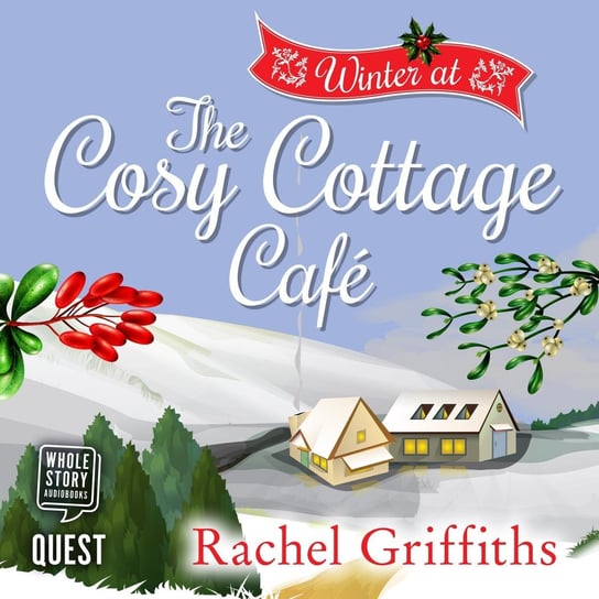 Winter at the Cosy Cottage Cafe Griffiths Rachel