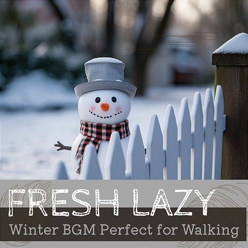 Winter Bgm Perfect for Walking Fresh Lazy