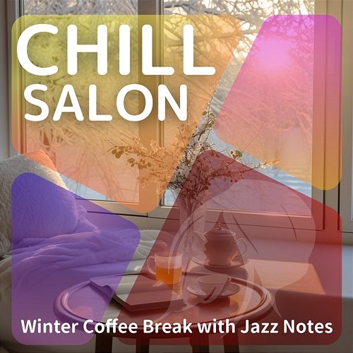 Winter Coffee Break with Jazz Notes Chill Salon