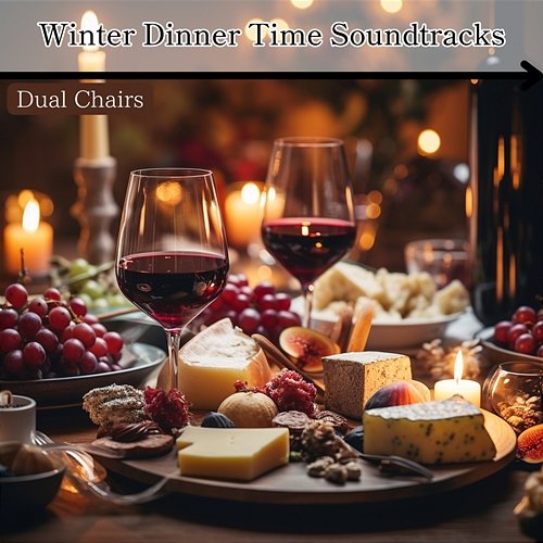 Winter Dinner Time Soundtracks Dual Chairs