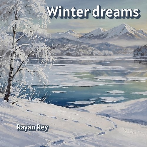 Winter dreams Rayan Rey
