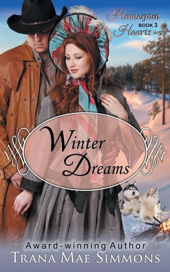 Winter Dreams (The Homespun Hearts Series, Book 3) Simmons Trana Mae