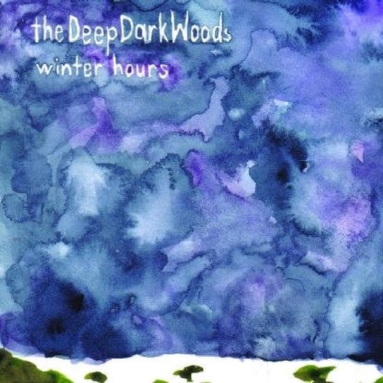 Winter Hours The Deep Dark Woods
