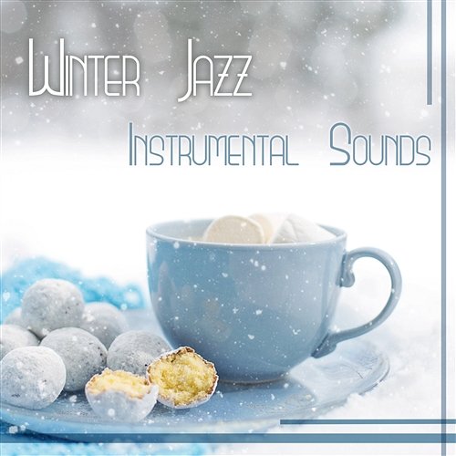 Winter Jazz: Instrumental Sounds - Snowy Woodland, Smooth Jazz Music for Winter Days, Hot Coffee & Tea, Lounge Time Classical Jazz Academy