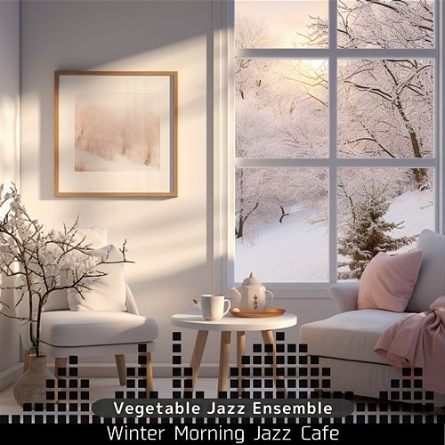 Winter Morning Jazz Cafe Vegetable Jazz Ensemble