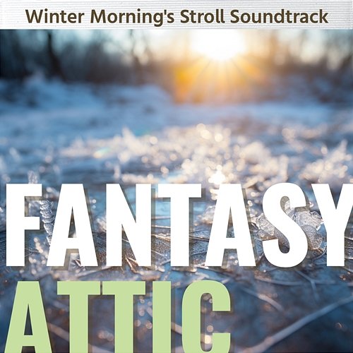 Winter Morning's Stroll Soundtrack Fantasy Attic