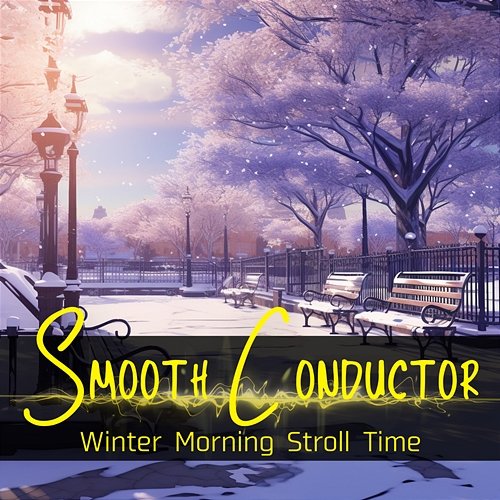 Winter Morning Stroll Time Smooth Conductor