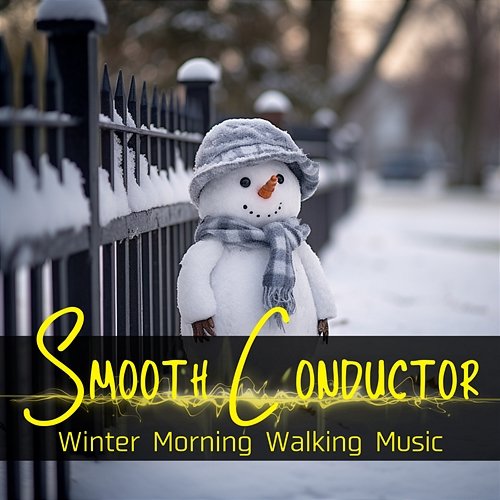 Winter Morning Walking Music Smooth Conductor