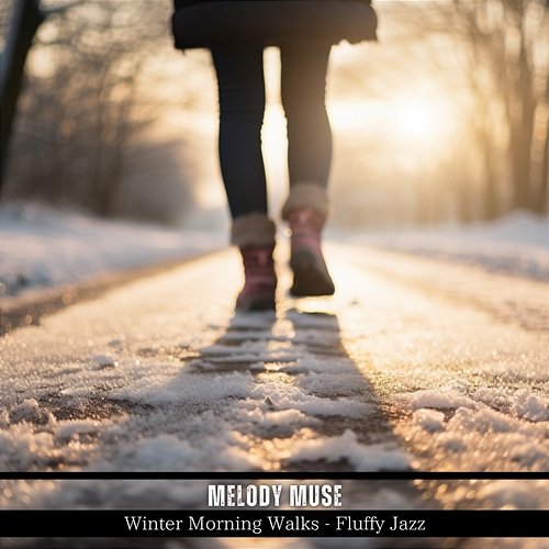 Winter Morning Walks-Fluffy Jazz Melody Muse