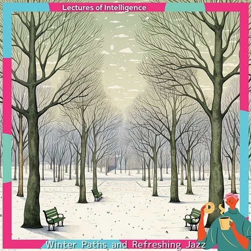 Winter Paths and Refreshing Jazz Lectures of Intelligence