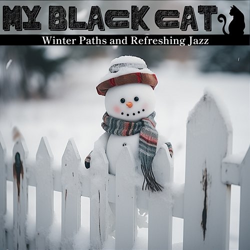 Winter Paths and Refreshing Jazz My Black Cat