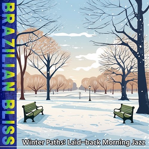 Winter Paths: Laid-back Morning Jazz Brazilian Bliss