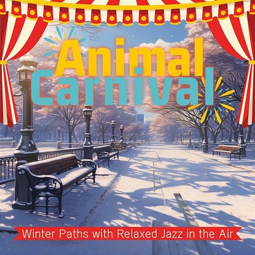Winter Paths with Relaxed Jazz in the Air Animal Carnival