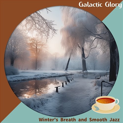Winter's Breath and Smooth Jazz Galactic Glory