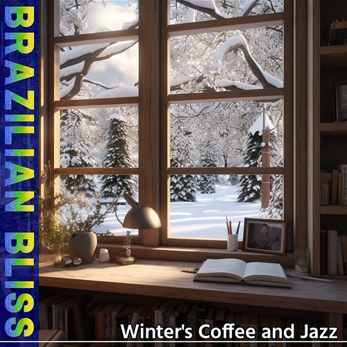 Winter's Coffee and Jazz Brazilian Bliss