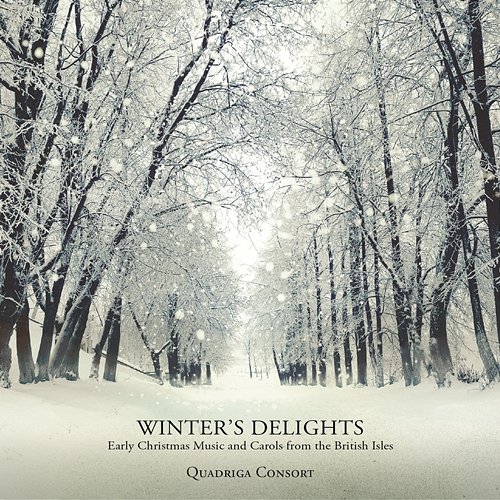 Winter's Delights - Early Christmas Music and Carols from the British Isles Quadriga Consort