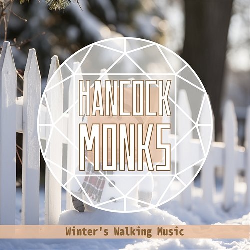 Winter's Walking Music Hancock Monks