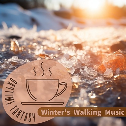 Winter's Walking Music Daytime Fantasy