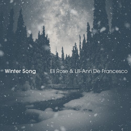 Winter Song Eli Rose, Lili-Ann De Francesco