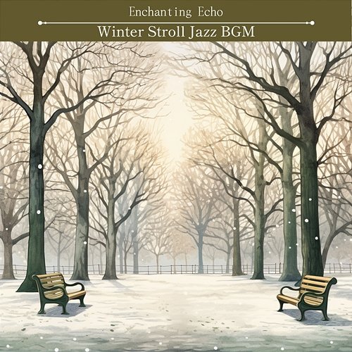 Winter Stroll Jazz Bgm Enchanting Echo
