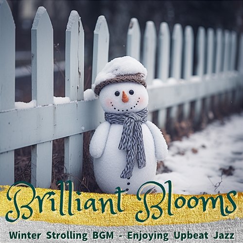 Winter Strolling Bgm-Enjoying Upbeat Jazz Brilliant Blooms