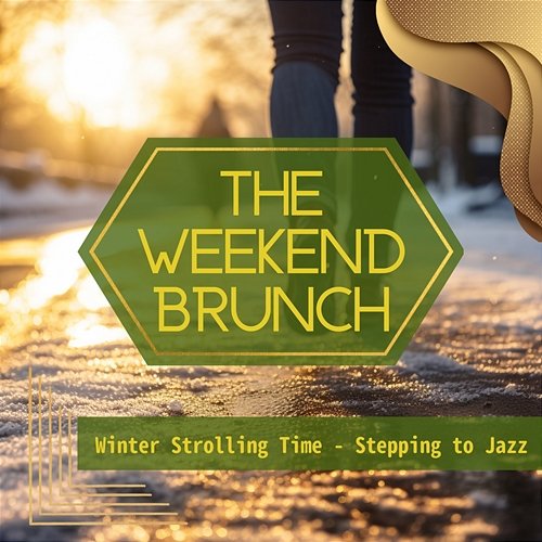 Winter Strolling Time-Stepping to Jazz The Weekend Brunch