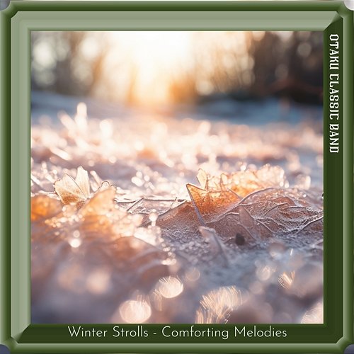 Winter Strolls-Comforting Melodies Otaku Classic Band