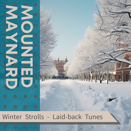 Winter Strolls-Laid-back Tunes Mounted Maynard