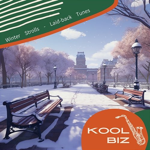 Winter Strolls-Laid-back Tunes Kool Biz