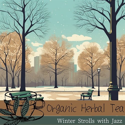 Winter Strolls with Jazz Organic Herbal Tea