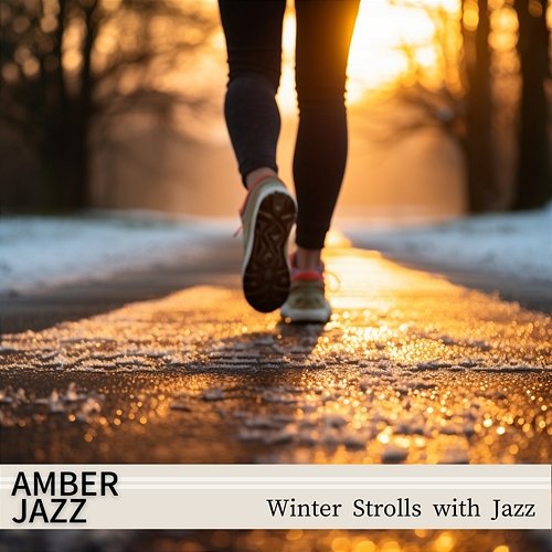 Winter Strolls with Jazz Amber Jazz